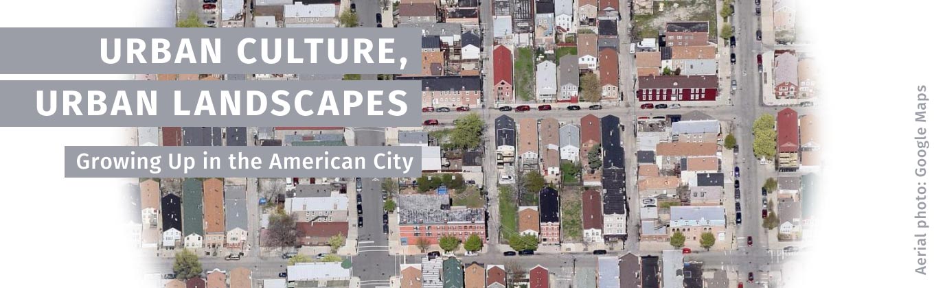 Urban Culture, Urban Landscapes: Growing Up in the American City