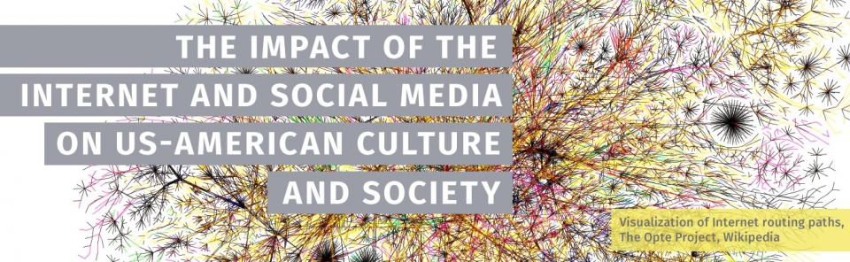 The Impact of the Internet and Social Media on US-American Culture and Society