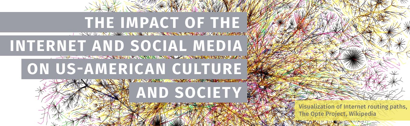 The Impact of the Internet and Social Media on US-American Culture and Society