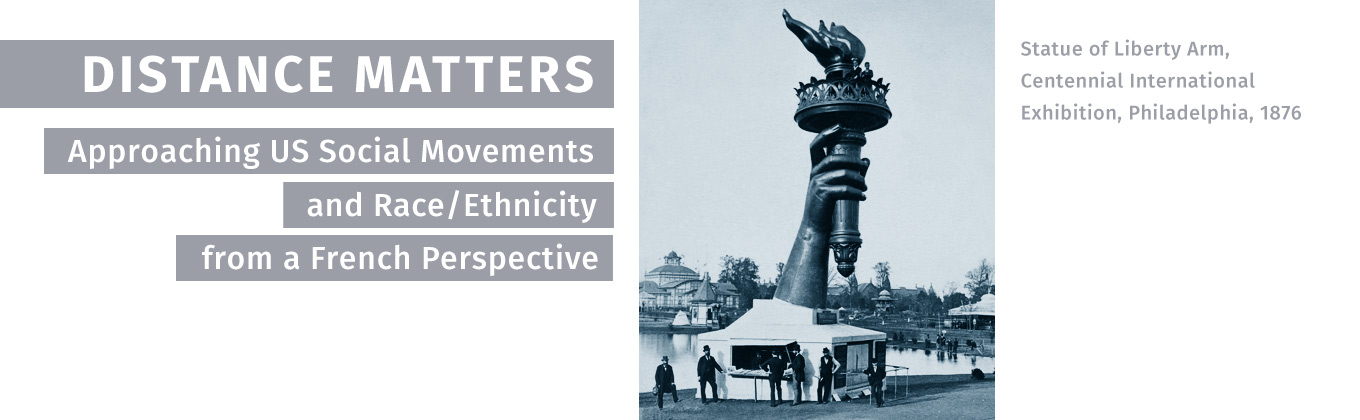 Distance Matters: Approaching US Social Movements and Race/Ethnicity from a French Perspective